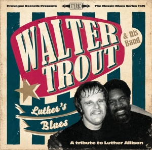 Walter Trout - Luther's Blues - A Tribute To Luther Allison in the group CD / Blues,Pop-Rock at Bengans Skivbutik AB (599343)