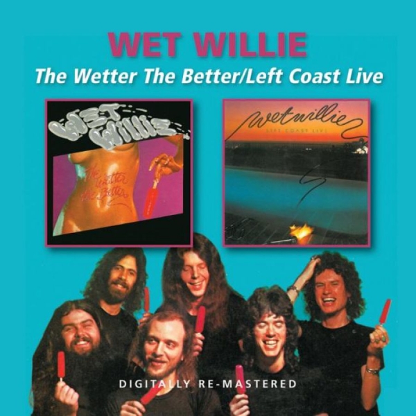 Wet Willie - Wetter The Better/Left Coast Live in the group CD / Pop at Bengans Skivbutik AB (599569)