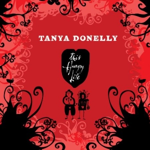 Donelly Tanya - This Hungry Life in the group CD / Pop-Rock at Bengans Skivbutik AB (599701)