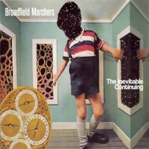 Broadfield Marchers - Inevitable Continuing in the group CD / Pop-Rock at Bengans Skivbutik AB (600241)