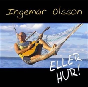 Olsson Ingemar - Eller Hur in the group Externt_Lager /  at Bengans Skivbutik AB (600521)