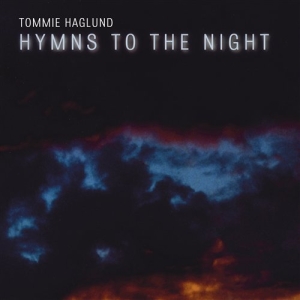 Haglund Tommie - Hymns To The Night in the group Externt_Lager /  at Bengans Skivbutik AB (600990)