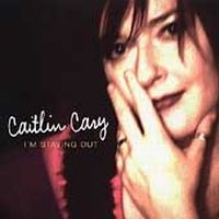 Cary Caitlin - I'm Staying Out in the group OUR PICKS / Classic labels / YepRoc / CD at Bengans Skivbutik AB (601133)