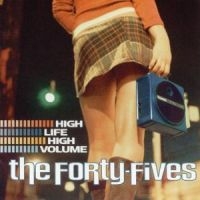 Forty-Fives The - High Life High Volume in the group OUR PICKS / Classic labels / YepRoc / CD at Bengans Skivbutik AB (601145)