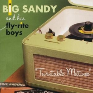 Big Sandy & His Fly-Rite Boys - Turntable Matinee in the group OUR PICKS / Classic labels / YepRoc / CD at Bengans Skivbutik AB (601197)