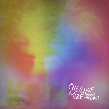 Mize Cheyenne - Among The Grey in the group CD / Rock at Bengans Skivbutik AB (601225)