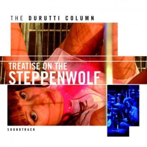 Durutti Column - Treatise On The Steppenwolf in the group CD / Pop-Rock at Bengans Skivbutik AB (602241)