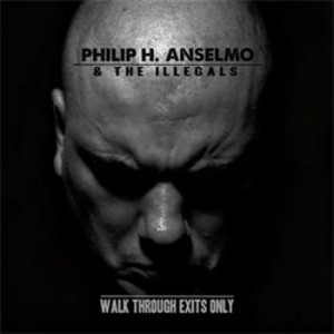 Philip H Anselmo And The Illegals - Walk Through Exits Only in the group CD / Hårdrock/ Heavy metal at Bengans Skivbutik AB (602247)