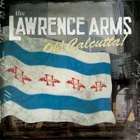 Lawrence Arms The - Oh! Calcutta! in the group CD / Pop-Rock at Bengans Skivbutik AB (602413)
