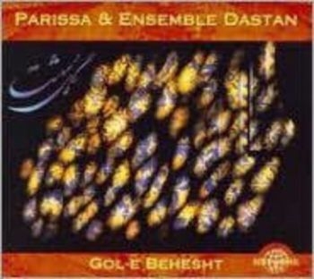 Parissa And Ensemble Dastan - Gol-E Behesht in the group CD / Worldmusic/ Folkmusik at Bengans Skivbutik AB (604532)