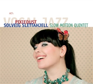 Solveig Slettahjell Slow Motion Qui - Pixiedust in the group CD / Jazz at Bengans Skivbutik AB (605031)