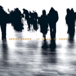 Brahem Anouar - Le Voyage De Sahar in the group CD / Elektroniskt,World Music at Bengans Skivbutik AB (605121)