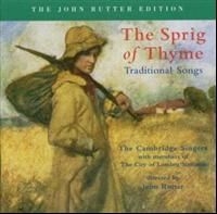 Rutter John/Cambridge Singers - A Sprig Of Thyme: Traditional in the group CD / Klassiskt at Bengans Skivbutik AB (605392)
