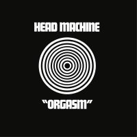 Head Machine - Orgasm in the group CD / Rock at Bengans Skivbutik AB (607419)