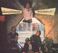 Gang Green - You Got It in the group CD / Pop-Rock at Bengans Skivbutik AB (607774)