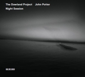 The Dowland Project  W/John Potter - Night Sessions in the group Externt_Lager /  at Bengans Skivbutik AB (608496)