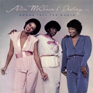 Mc Clain Alton & Destiny - Gonna Tell The World in the group CD / RNB, Disco & Soul at Bengans Skivbutik AB (609135)