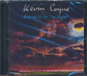 Coyne Kevin - Blame It On The Night - Deluxe Edit in the group OTHER / Övrigt /  at Bengans Skivbutik AB (610099)