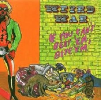 Weird War - If You Can't Beat 'Em, Bite 'Em in the group CD / Rock at Bengans Skivbutik AB (611034)
