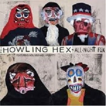 Howling Hex The - All-Night Fox in the group CD / Pop-Rock at Bengans Skivbutik AB (611042)