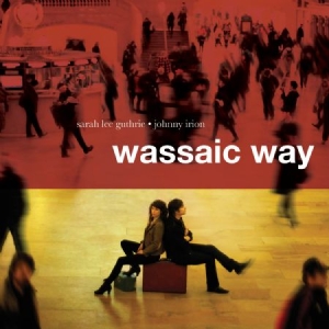 Guthrie Sarah Lee & Johnny Irion - Wassaic Way in the group CD / Rock at Bengans Skivbutik AB (611206)