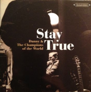 Danny & The Champions Of The W - Stay True in the group CD / Country at Bengans Skivbutik AB (611241)