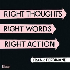 Franz Ferdinand - Right Thoughts, Right Words, Right in the group Minishops / Franz Ferdinand at Bengans Skivbutik AB (611506)