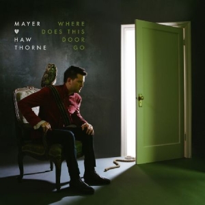 Hawthorne Mayer - Where Does This Door Go in the group CD / Pop at Bengans Skivbutik AB (612350)