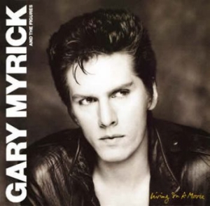 Myrick Gary - Living In A Movie (+Bonus Tracks) in the group CD / Pop-Rock at Bengans Skivbutik AB (612664)