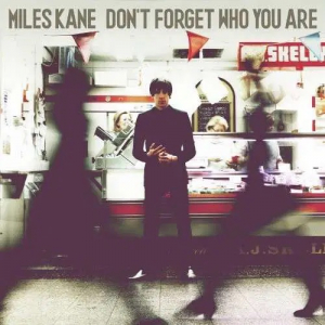 Miles Kane - Don't Forget Who You Are in the group OTHER / Övrigt /  at Bengans Skivbutik AB (613055)