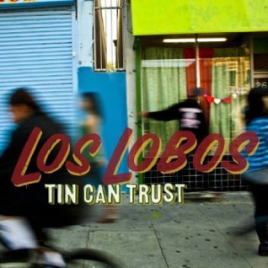 Los Lobos - Tin Can Trust in the group CD / Pop-Rock at Bengans Skivbutik AB (613760)
