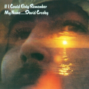 DAVID CROSBY - IF I COULD ONLY REMEMBER MY NA in the group Labels /  at Bengans Skivbutik AB (614707)