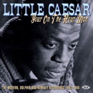 Little Caesar - Your On The Hour Man: The Modern, D in the group CD / Pop-Rock at Bengans Skivbutik AB (615460)