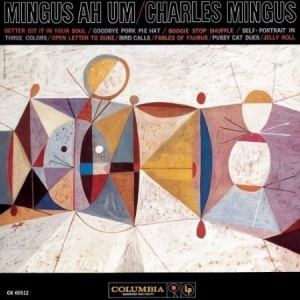 Mingus Charles - Mingus Ah Um in the group OUR PICKS / Most wanted classics on CD at Bengans Skivbutik AB (616128)