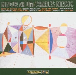 Mingus Charles - Mingus Ah Um in the group OUR PICKS / Most wanted classics on CD at Bengans Skivbutik AB (616128)