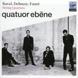QUATUOR ÉBÈNE - DEBUSSY, FAURÉ & RAVEL: STRING in the group CD / Klassiskt at Bengans Skivbutik AB (618481)
