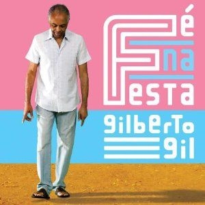 Gil gilberto - Fe Na Festa in the group CD / Jazz/Blues at Bengans Skivbutik AB (618827)