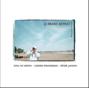De Heney Nina/Svantesson Linda/Jans - 9 Swans Repeat in the group CD / Jazz at Bengans Skivbutik AB (619787)