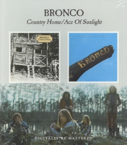 Bronco - Country Home/Ace Of Sunlight in the group CD / Pop at Bengans Skivbutik AB (622521)