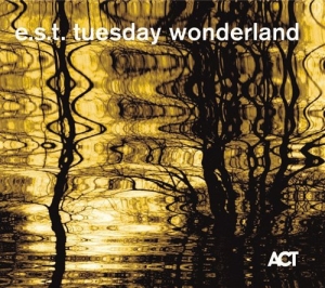 Est Esbjörn Svensson Trio - Tuesday Wonderland in the group OTHER / CRM - Svensk jazz både lp och cd at Bengans Skivbutik AB (622949)