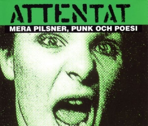 Attentat - Mera Pilsner Punk Och Poesi in the group CD / Pop-Rock at Bengans Skivbutik AB (622957)