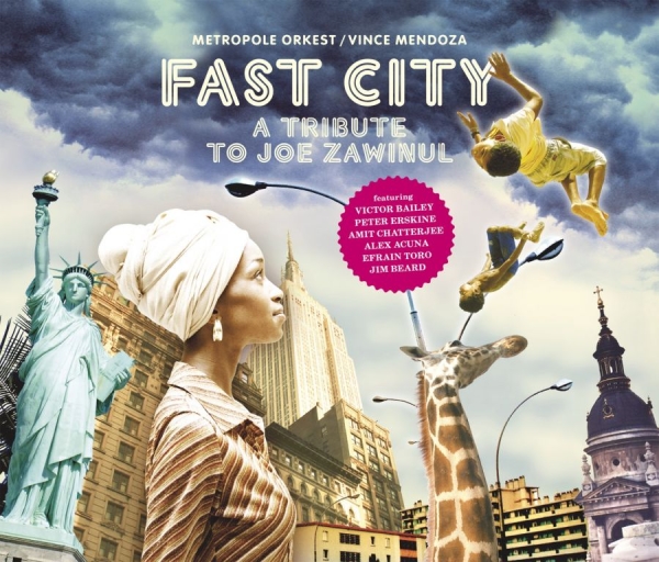 Metropole Orkest/Vince Mendoza - Fast City:Tribute To Joe Zawinul in the group CD / Jazz/Blues at Bengans Skivbutik AB (624768)