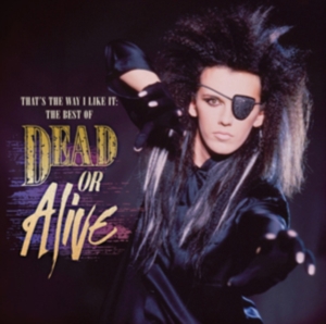 Dead Or Alive - That's The Way I Like It: The Best Of Dead Or Alive in the group CD / Dance-Techno at Bengans Skivbutik AB (625963)