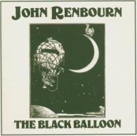 JOHN RENBOURN - THE BLACK BALLOON in the group CD / Elektroniskt,Svensk Folkmusik at Bengans Skivbutik AB (626664)