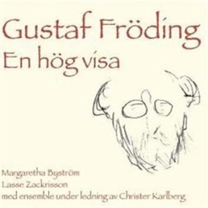 Byström Margaretha / Zackrisson Las - Gustaf Fröding - En Hög Visa in the group Externt_Lager /  at Bengans Skivbutik AB (627664)