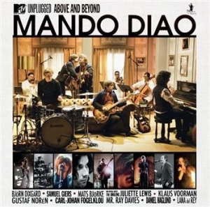 Mando Diao - Mtv Unplugged - Above And Beyond in the group CD / Pop-Rock,Svensk Musik at Bengans Skivbutik AB (627987)