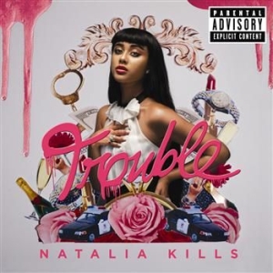 Natalia Kills - Trouble in the group CD / Pop-Rock at Bengans Skivbutik AB (628194)