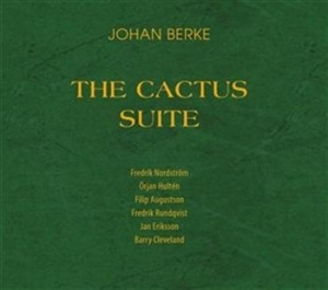 Berke Johan - The Cactus Suite in the group Externt_Lager /  at Bengans Skivbutik AB (628435)