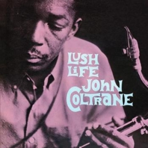 Coltrane John - Lush Life in the group CD / Jazz/Blues at Bengans Skivbutik AB (628690)