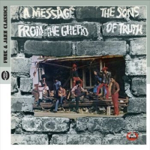 Sons Of Truth - A Message From The Ghetto in the group CD / RNB, Disco & Soul at Bengans Skivbutik AB (629171)